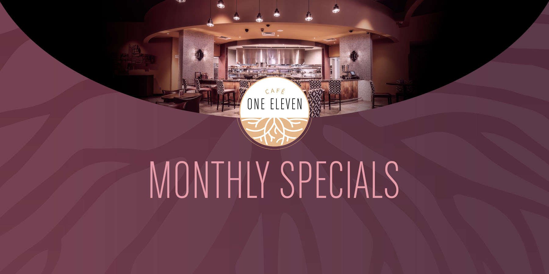 Café One Eleven Monthly Specials