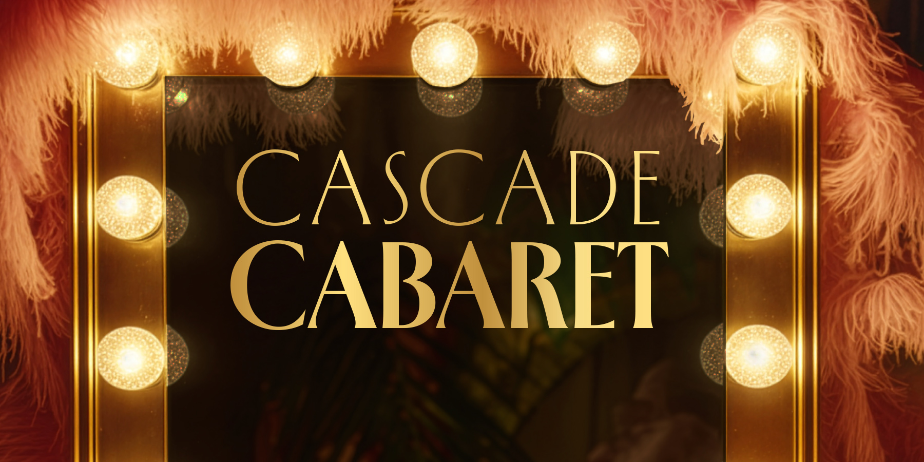Cascade Cabaret